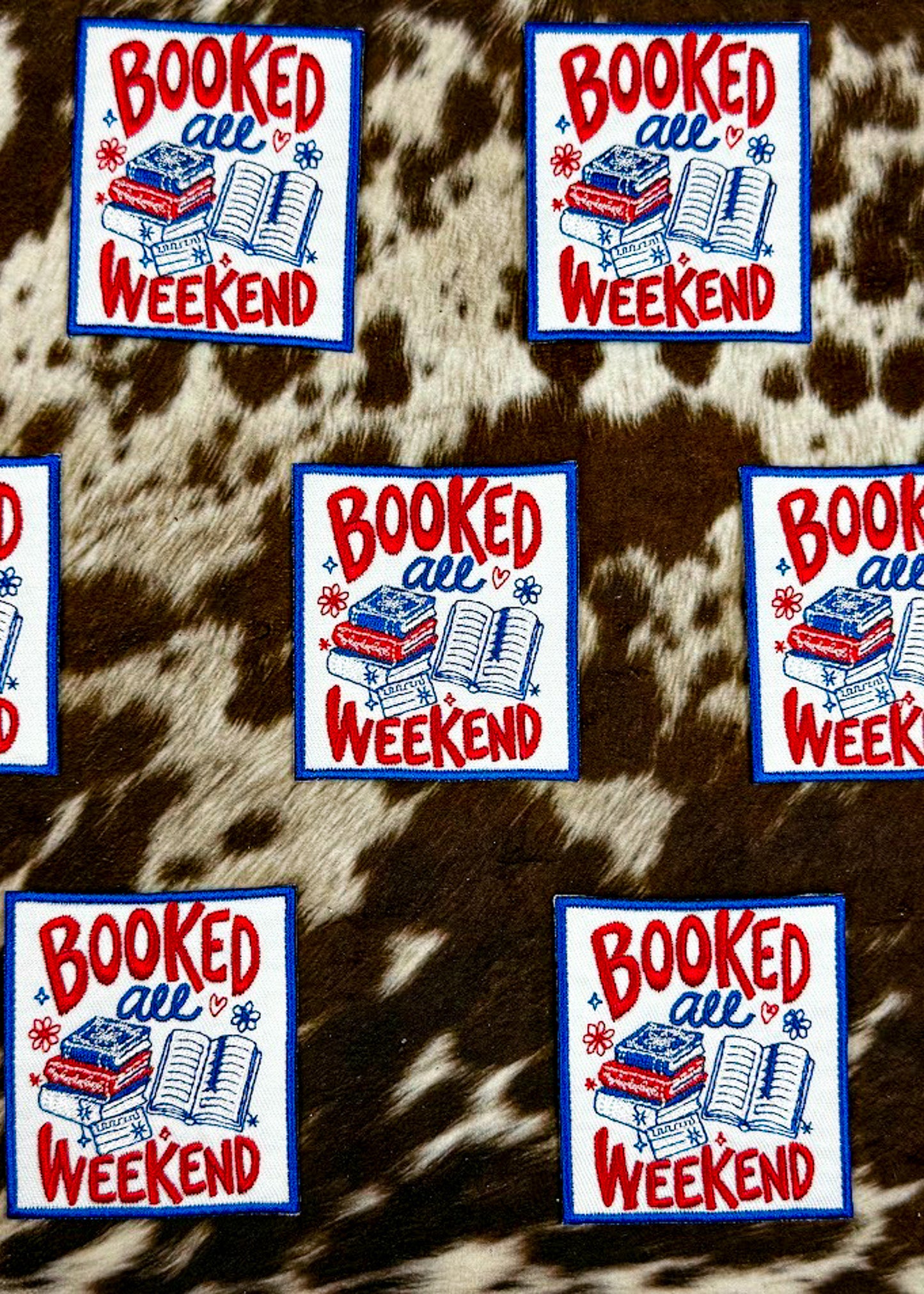 Booked All Weekend Patch