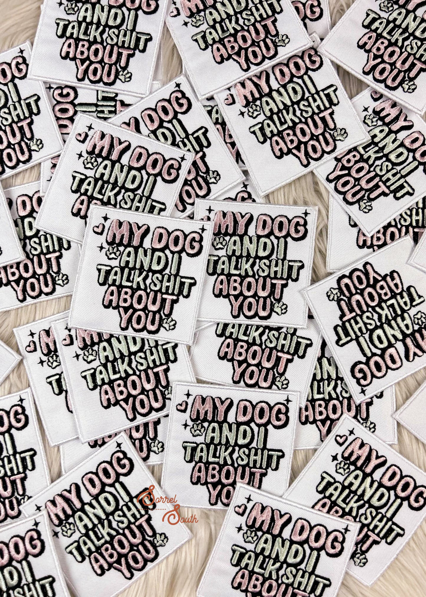 My Dog and I Talk Sh** Patch adhesive patch Sorrel South