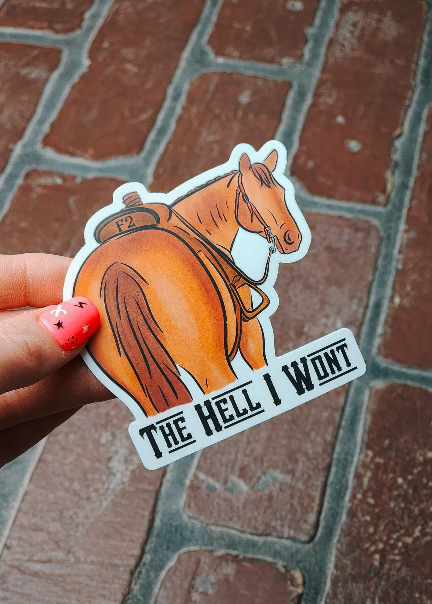 The Hell I Won't Sticker - Pack of 5 sticker Sorrel South