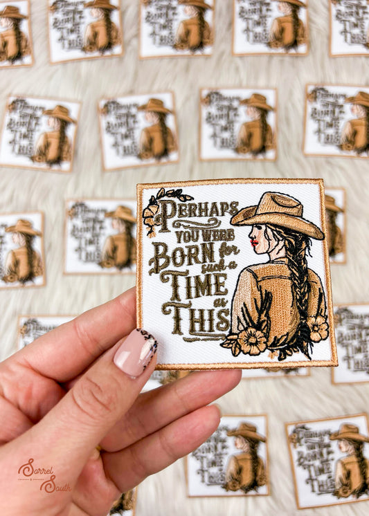 Born For A Time Like This Patch adhesive patch Sorrel South