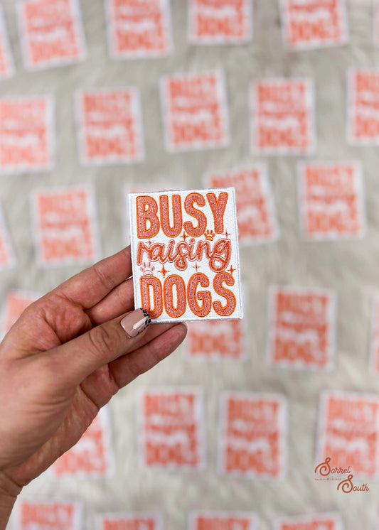 Busy Raising Dogs Patch adhesive patch Sorrel South