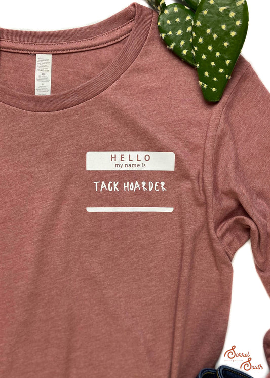Hello My Name is Tack Hoarder Transfer screenprint transfer Sorrel South