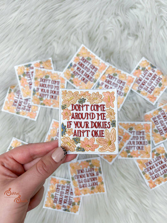 If Your Dokies Ain't Okie Patch adhesive patch Sorrel South