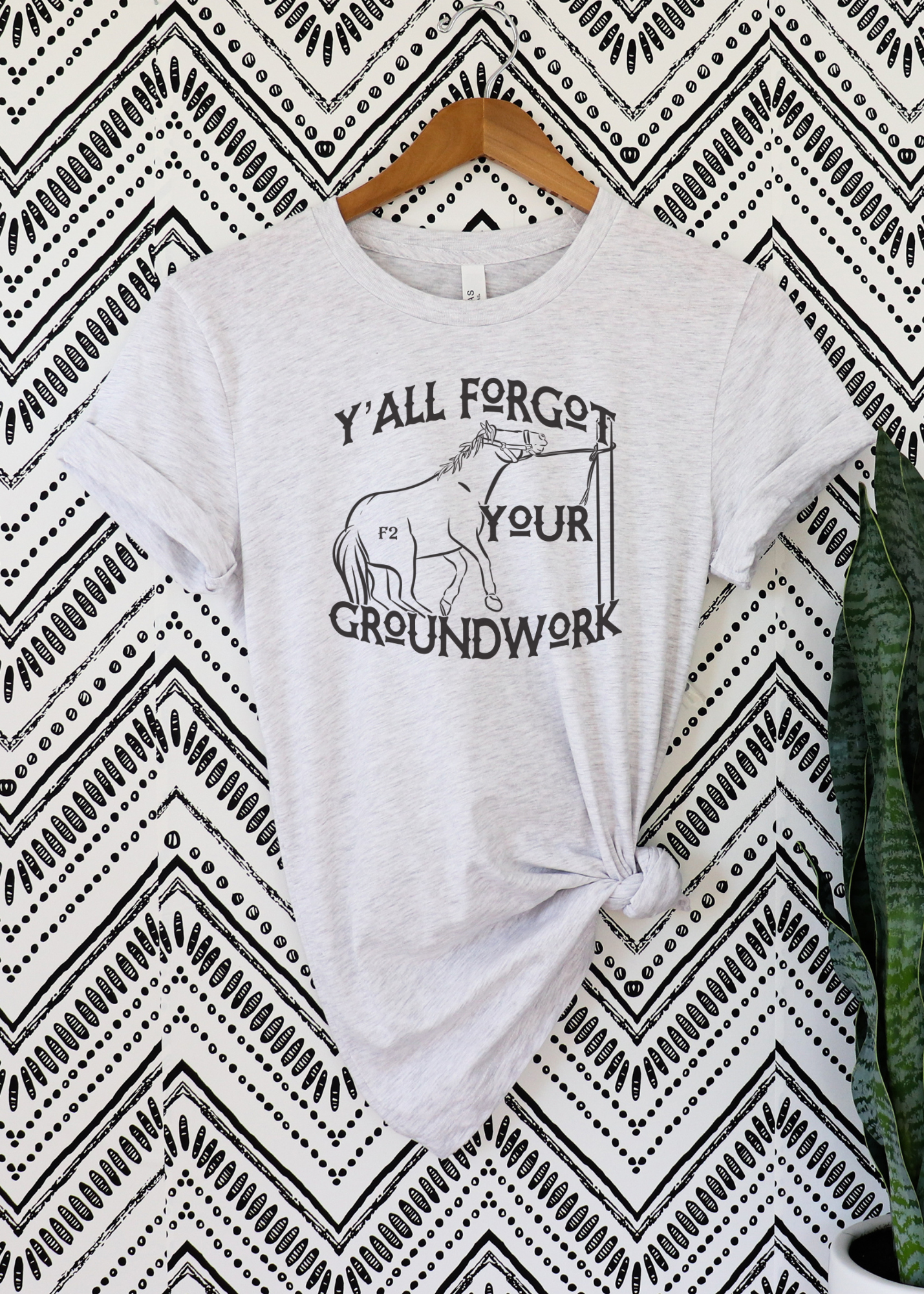 Y'all Forgot Your Groundwork Tee