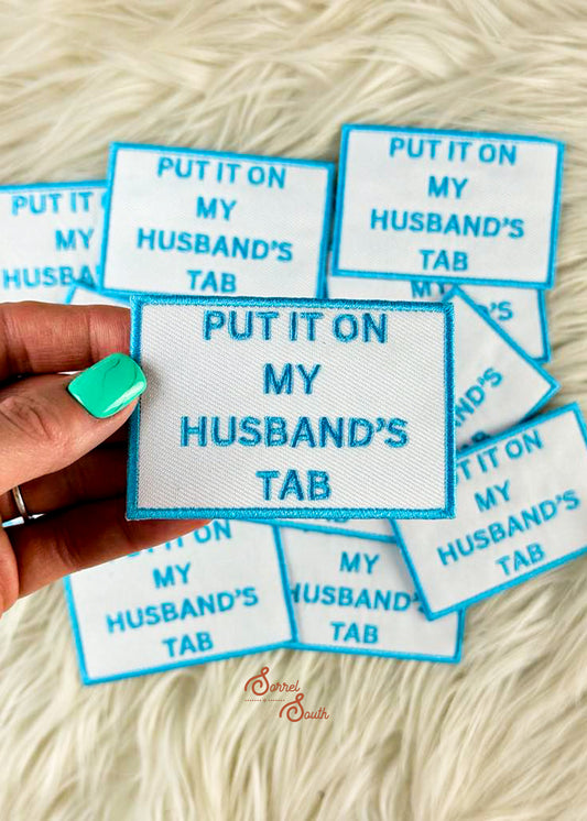 Put It On My Husband's Tab Patch adhesive patch Sorrel South
